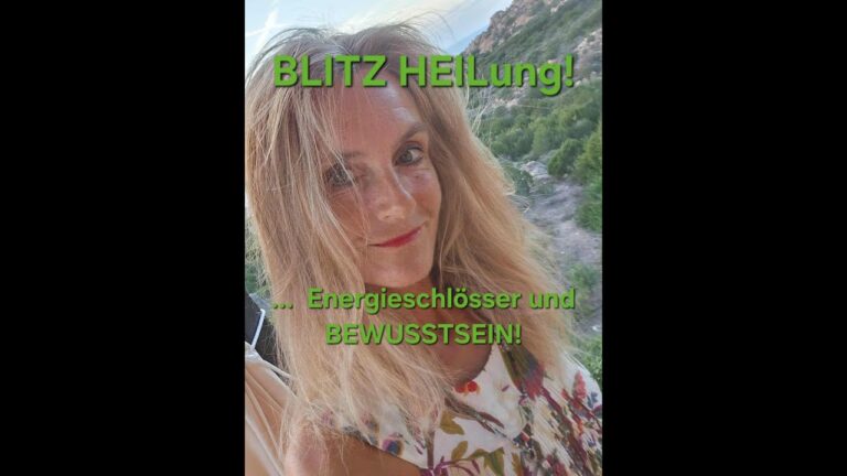 Mehr über den Artikel erfahren BLITZ –  HEILung … Energieschlösser und Bewusstsein!